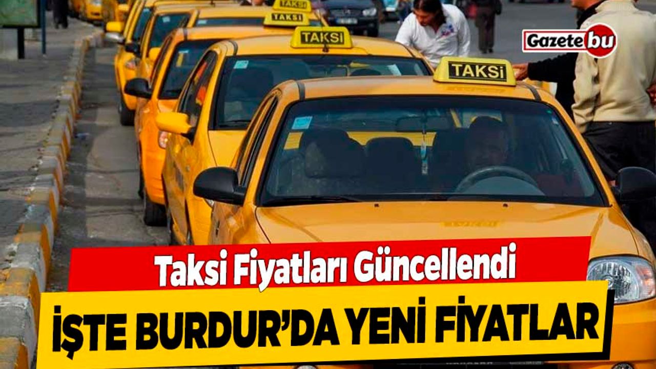 Burdur'da Taksi Fiyatları Güncellendi : İşte Yeni Fiyatlar