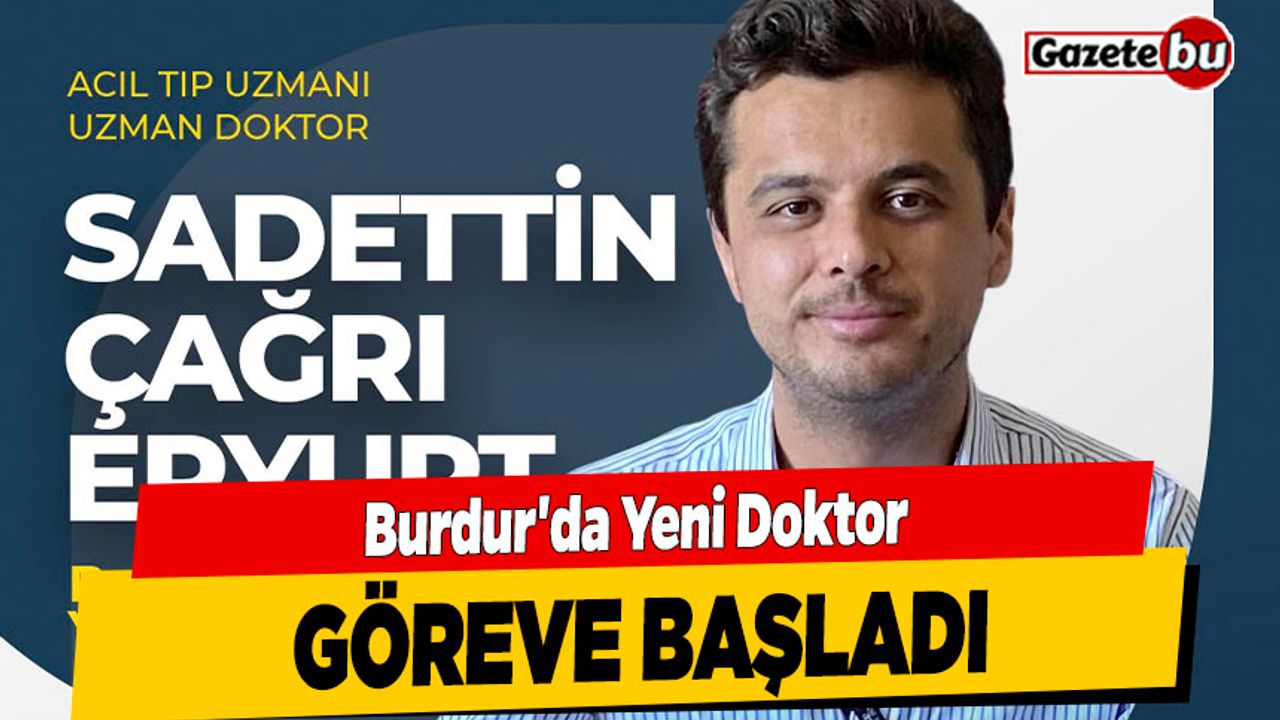 Burdur'da Yeni Doktor Göreve Başladı