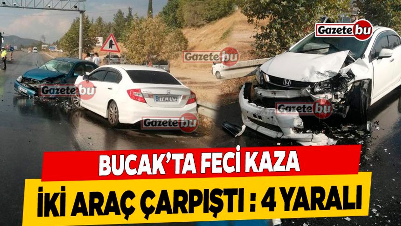 Bucak'ta Feci Kaza; İki Araç Birbirine Girdi 4 Yaralı