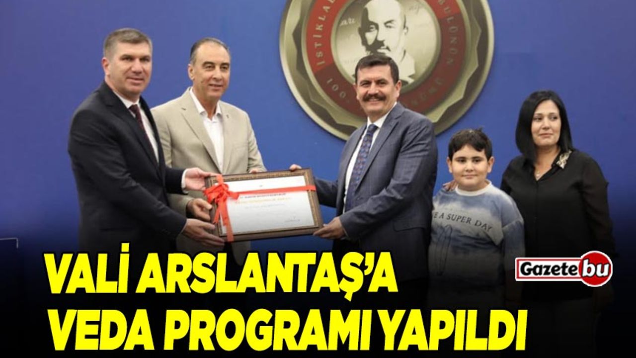 Vali Arslantaş, Onuruna Veda Programı Düzenlendi