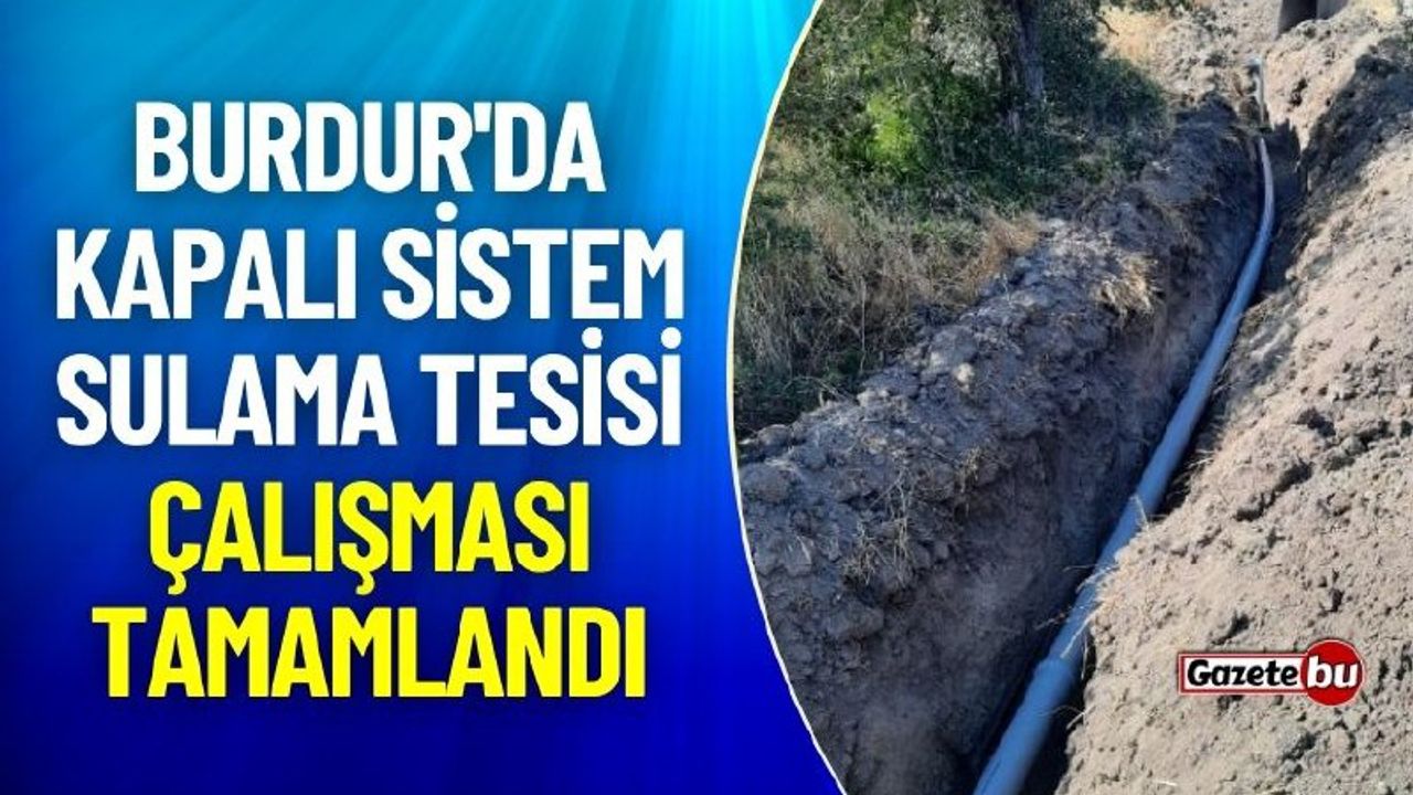 Burdur'da Sulama Tesisi Çalışması Tamamlandı