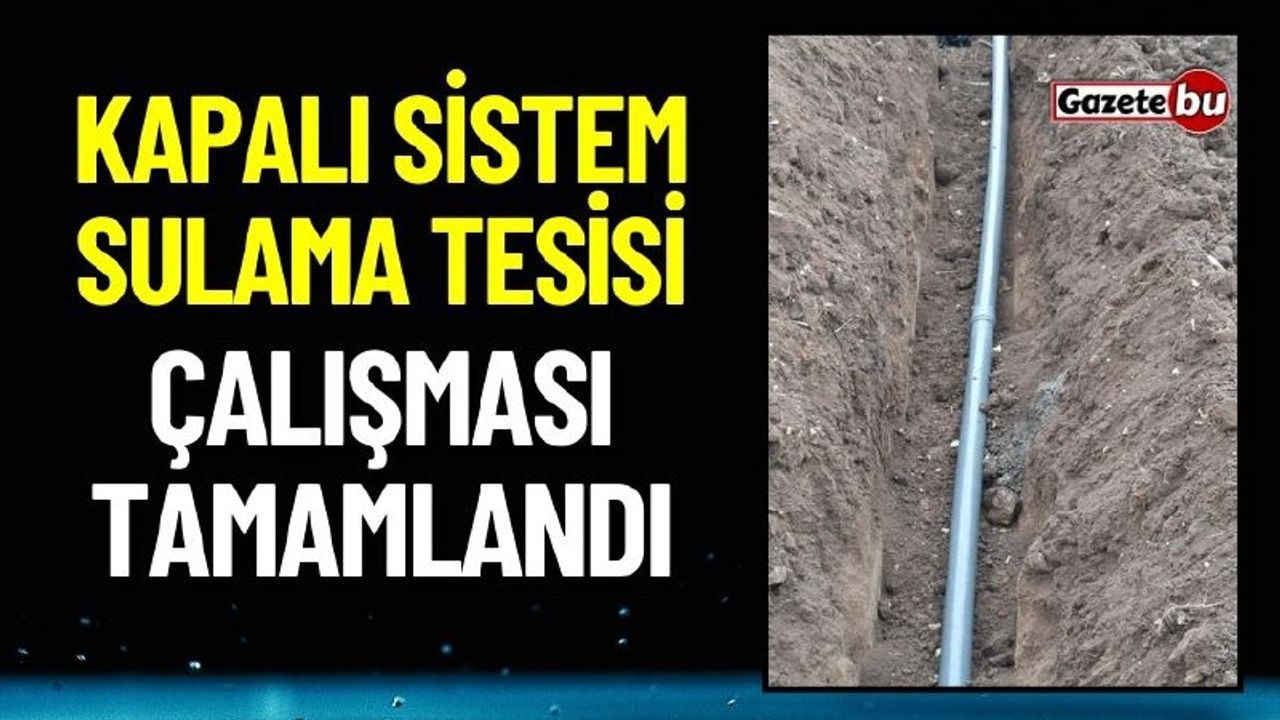 Burdur'da Kapalı Sistem Sulama Tesisi Çalışması Tamamlandı
