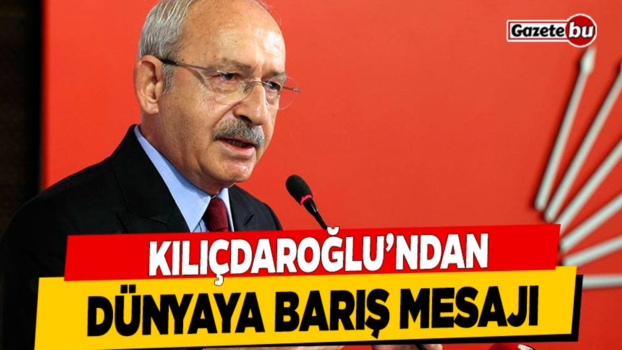 Kılıçardaroğlu Sosyal Medyadan Barış Mesajı