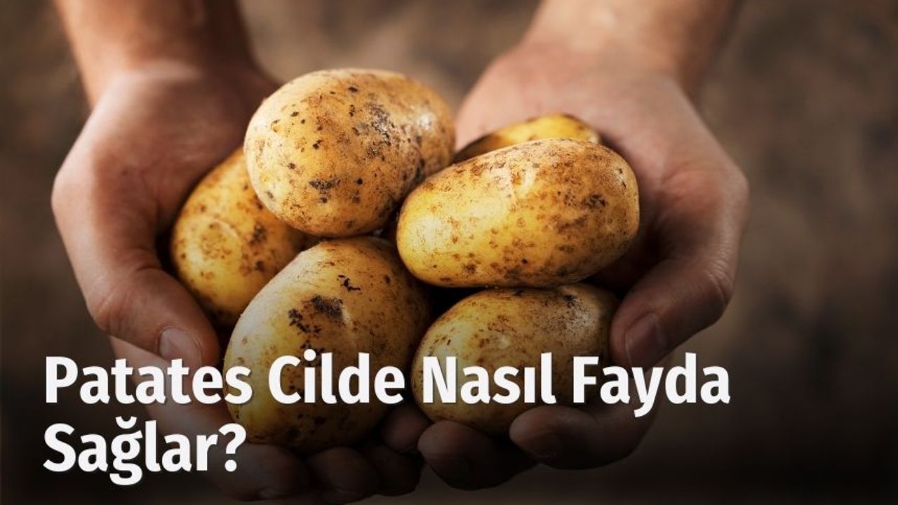 Patates Cilde Nasıl Fayda Sağlar?