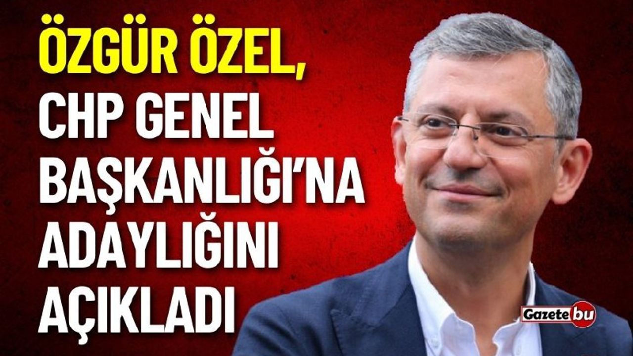 Özgür Özel CHP Genel Başkanlığını Duyurdu!