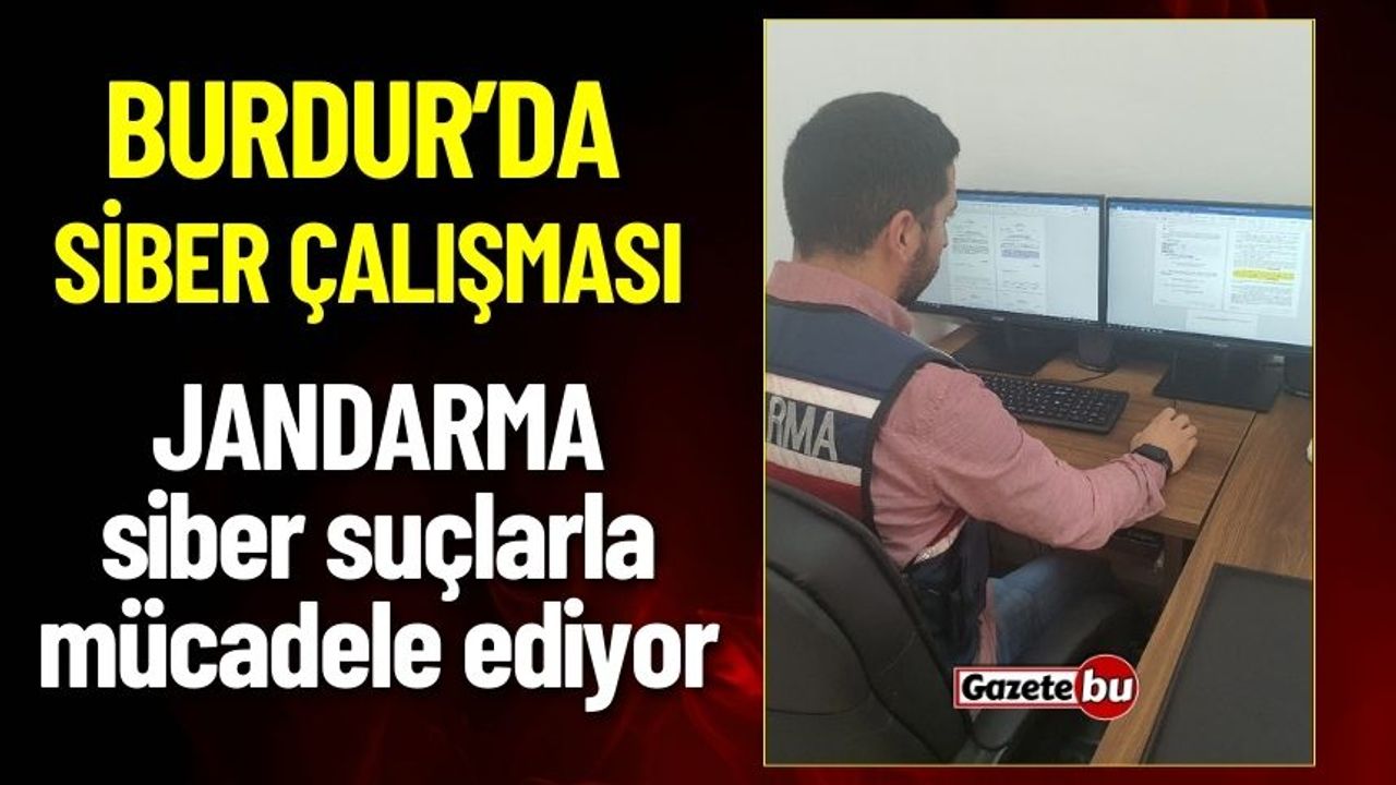 Burdur'da Jandarma Ekiplerinden Kapsamlı Siber Çalışması