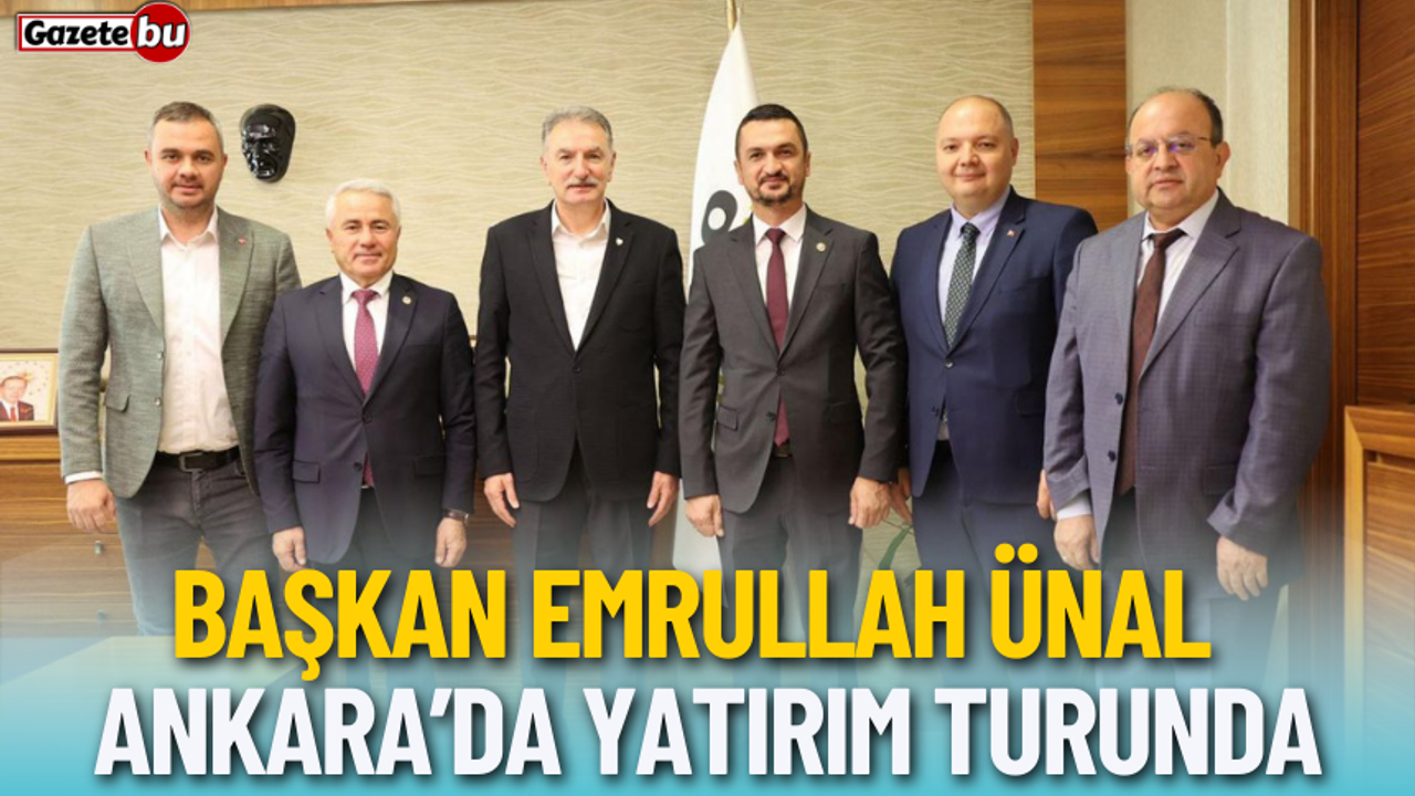 Belediye Başkanı Emrullah Ünal Ankara’da Yatırım Turunda