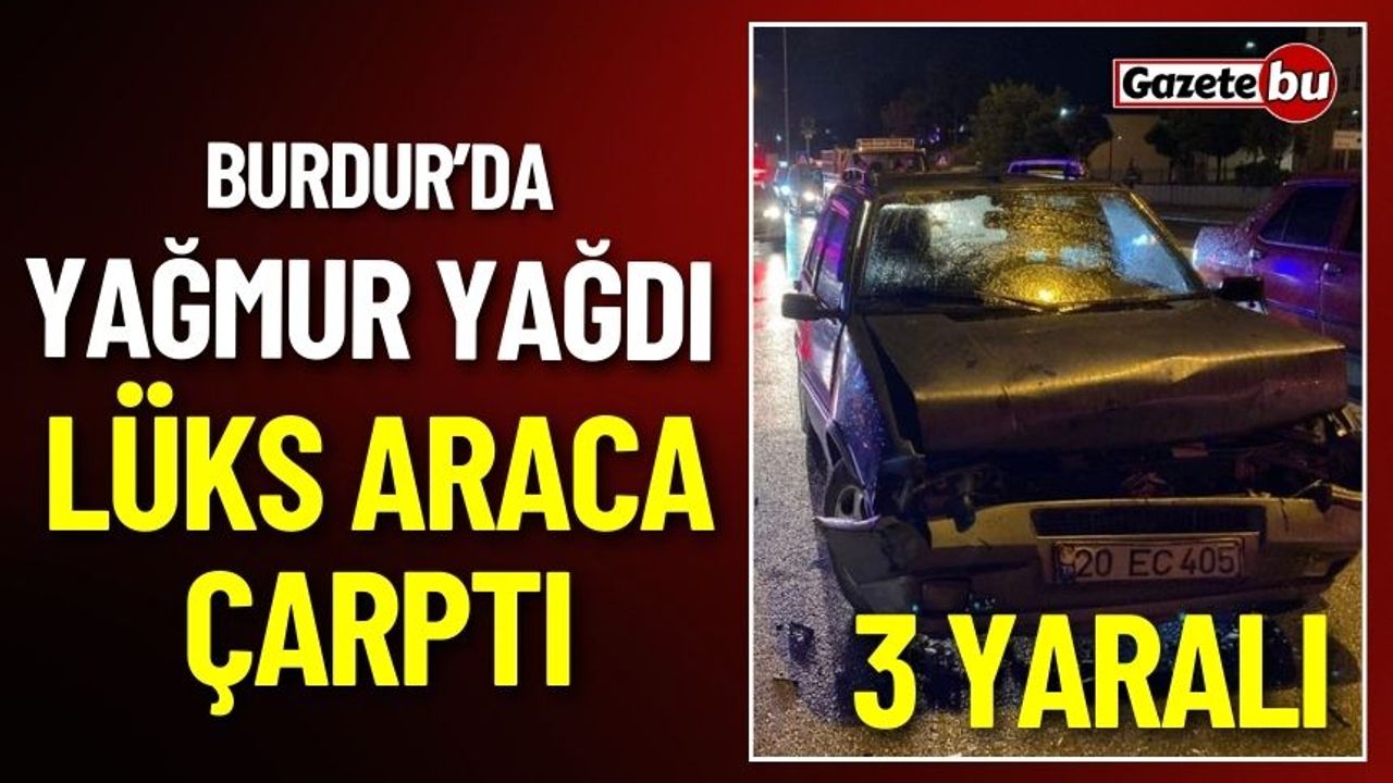 Burdur'da Kaza Lüks Araca Çarparak Durabildi