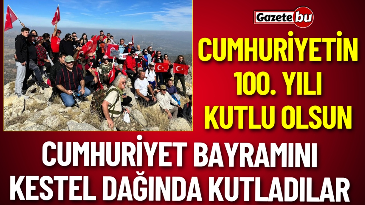 Bucak'ta Cumhuriyet Bayramını Kestel Dağında Kutladılar