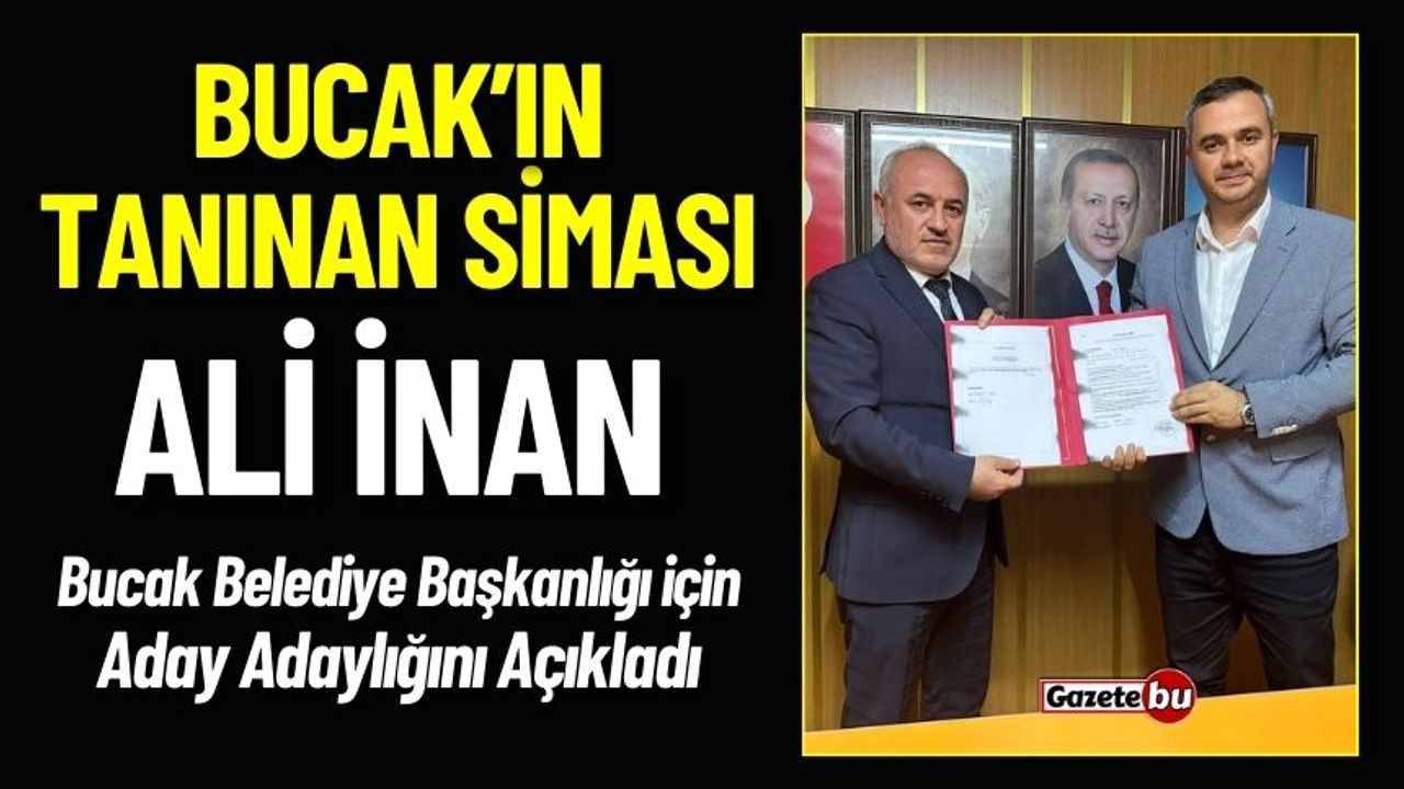 AK Parti Bucak'ta Ali İnan Aday Adaylığını Açıkladı