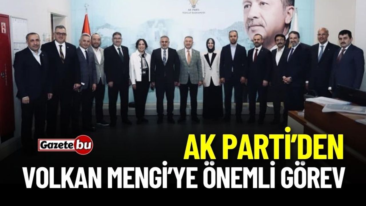 AK Parti'den Volkan Mengi'ye Önemli Görev