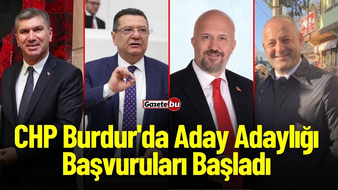CHP Burdur'da Aday Adaylığı Başvuruları Başladı