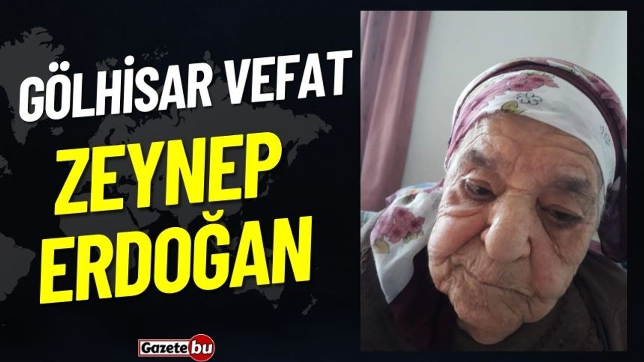 Gölhisar Vefat Haberi: Zeynep Erdoğan