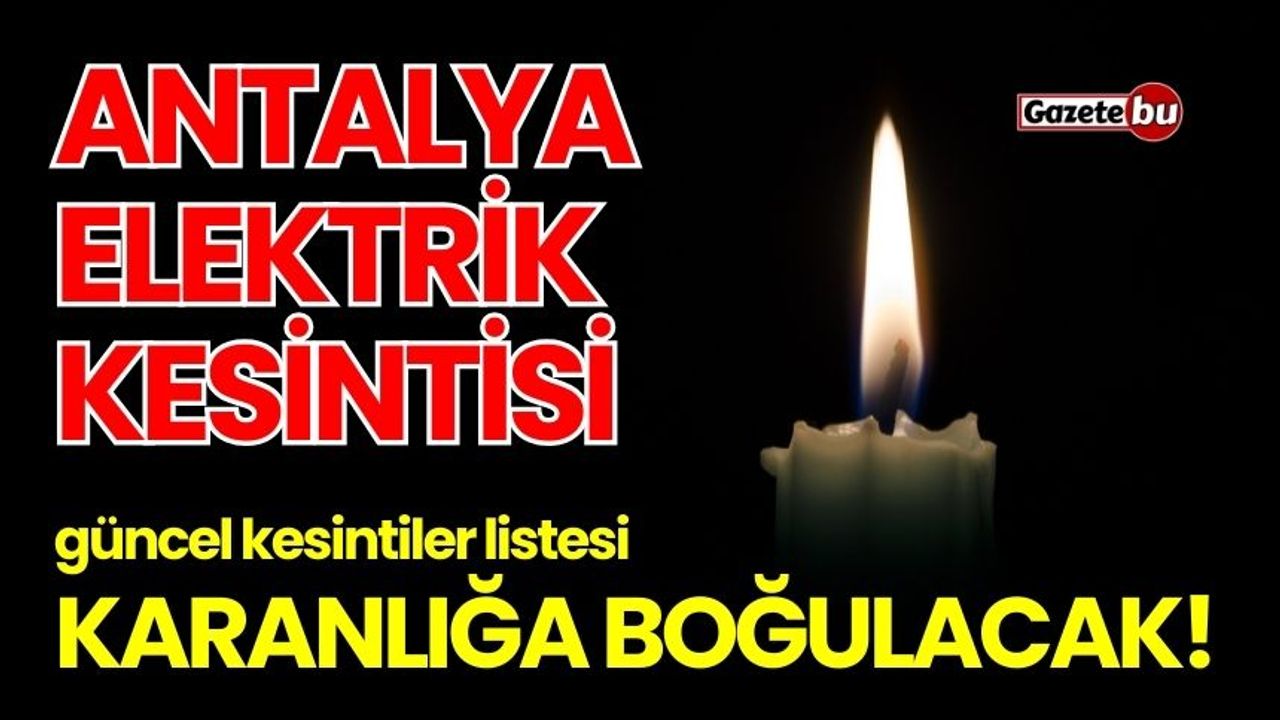 8 Ocak 2024  Antalya elektrik kesintisi nerelerde?