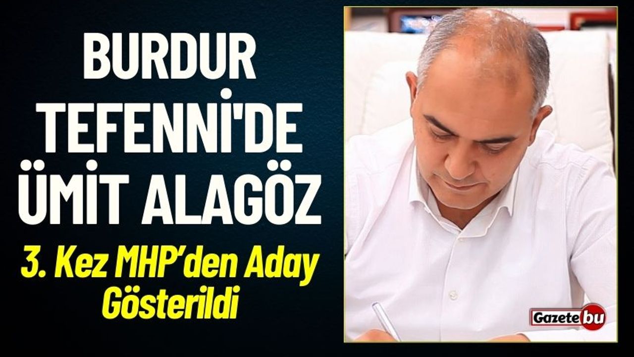 Tefenni'de Ümit Alagöz 3. Kez MHP’den Aday Gösterildi
