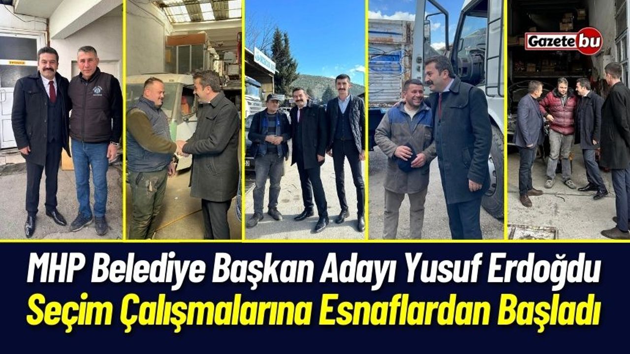 MHP Bucak Belediye Başkan Adayı Erdoğdu Çalışmalara Esnaflardan Başladı