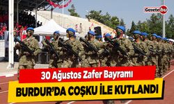 30 Ağustos Zafer Bayramı Burdur’da coşku ile kutlandı