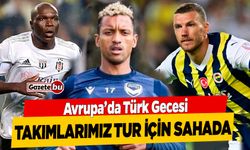 Avrupa'da Türk gecesi: Adana Demirspor, Fenerbahçe ve Beşiktaş tur için sahada