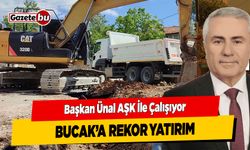 Başkan Ünal AŞK İle Çalışıyor Bucak’a Rekor Yatırım