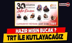 Bucak Belediyesi Bu Yıl 30 Ağustos Zafer Bayramını Trt İle Kutluyor.