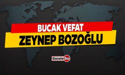 Bucak Vefat Zeynep Bozoğlu Vefat Etmiştir