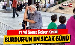 Burdur'da Kavurucu Sıcaklar Rekor Kırdı