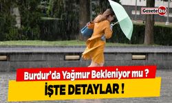 Burdur ve İlçelerde Bugün Hava Nasıl Olacak İşte Detaylar !