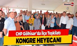 CHP Gölhisar'da İlçe Teşkilatı Kongre Heyecanı