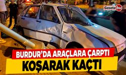 Burdur'da Araçlara Çarpan Şahıs Koşarak Kaçtı