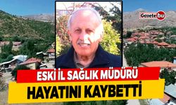 Eski İl Sağlık Müdürü Hayatını Kaybetti