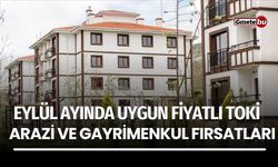 Eylül ayında uygun fiyatlı TOKİ arazi ve gayrimenkul fırsatları! Detaylar için tıklayın!