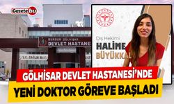 Burdur Gölhisar Devlet Hastanesi Diş Hekimi Göreve Başladı