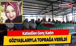 Katledilen Genç Kadın Gözyaşlarıyla Toprağa Verildi