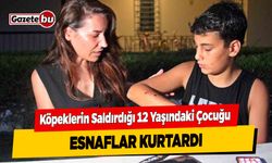 Köpeklerin Saldırdığı 12 Yaşındaki Çocuğu Esnaflar Kurtardı