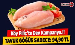 Köy Piliç'te Dev Kampanya Tavuk Göğüs Sadece 94,90 TL