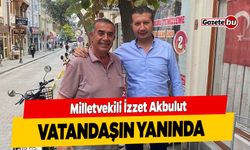 Milletvekili İzzet Akbulut, Vatandaşın Yanında