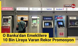 O Banka'dan Emeklilere 10 Bin Liraya Varan Rekor Promosyon