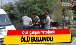 Otel çalışanı yatağında ölü bulundu