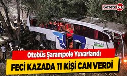 Otobüs Şarampole Yuvarlandı; Feci Kazada 11 Kişi Can Verdi