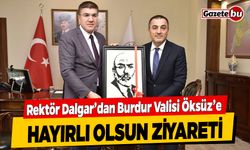 Rektör Dalgar’dan Burdur Valisi Öksüz’e Ziyaret