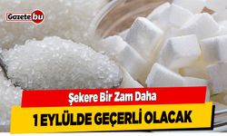 Şekere Bir Zam Daha; 1 Eylülde Geçerli Olacak