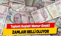 Toplantı başladı! Memur-Emekli zamları belli oluyor