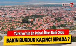 En Pahalı İlleri Belli Oldu : Burdur Kaçıncı Sırada ?