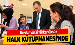 Vali Türker Öksüz'den İl Halk Kütüphanesine Ziyaret