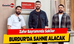 Zafer Bayramında Sakiler Burdur'da Sahne Alacak