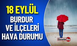 Burdur'da Bugün Yağmur Var mı ? 18 Eylül Burdur Hava Durumu