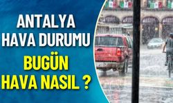 Antalya'da Bugün Yağmur Var mı ? 13 Eylül Antalya Hava Durumu