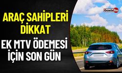 Araç Sahipleri Dikkat : Ek MTV Ödemesi Bugün Son Gün