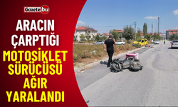Aracın Çarptığı Motosiklet Sürücüsü Ağır Yaralandı