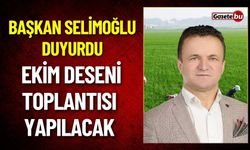 Başkan Selimoğlu Duyurdu: Ekim Deseni Toplantısı Yapılacak